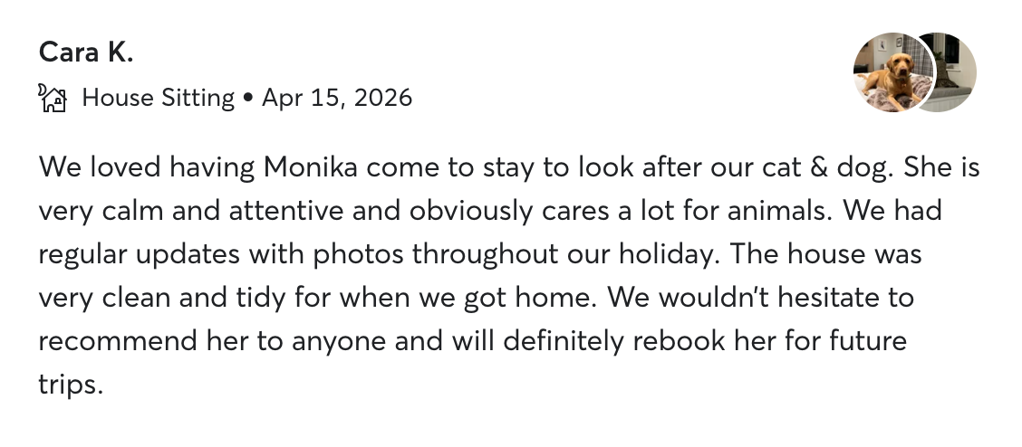 Five-star review from Cara K.: “She is very calm and attentive and obviously cares a lot for animals … regular updates with photos … will definitely rebook her for future trips.”